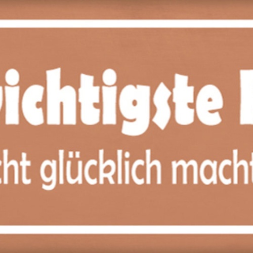 Schild Die Wichtigste Regel Was Dich Nicht Glücklich Macht Muss Weg 27x10