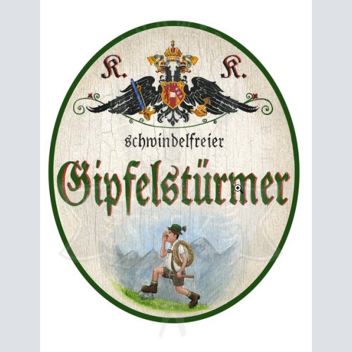 KuK Nostalgie Holzschild Schwindelfreier Gipfelstürmer Bergsteiger