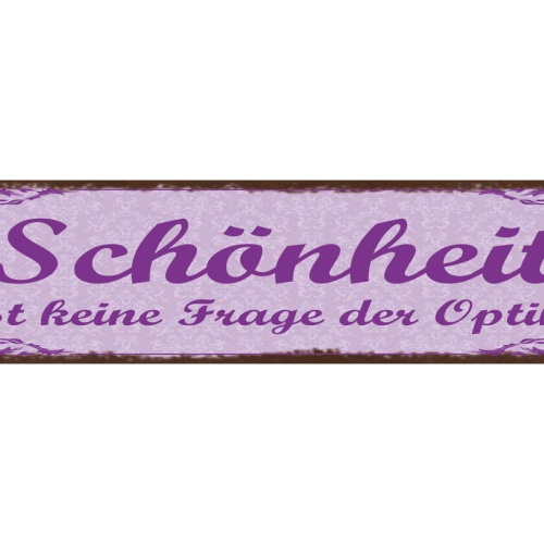 Schild Schönheit Ist Keine Frage Der Optik Innere Werte 46 x 10 Blech od.Holz