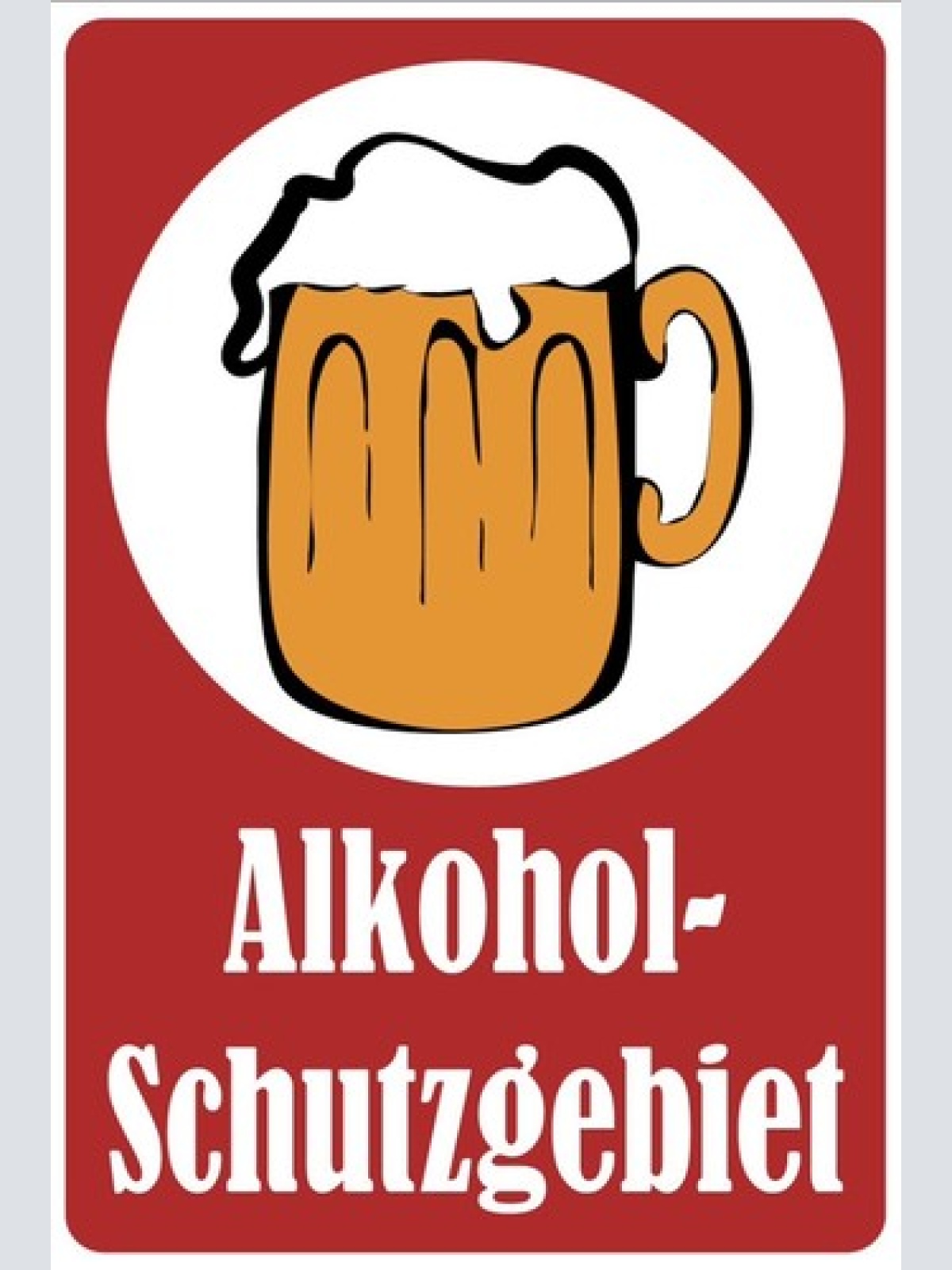 Schild Bier Alkohol Schutzgebiet Pub Gastro 12x18 / 20x30 / 30x40 Blech od. Holz