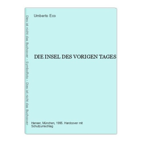 957 Umberto Eco DIE INSEL DES VORIGEN TAGES HC ABENTEUER ROMAN