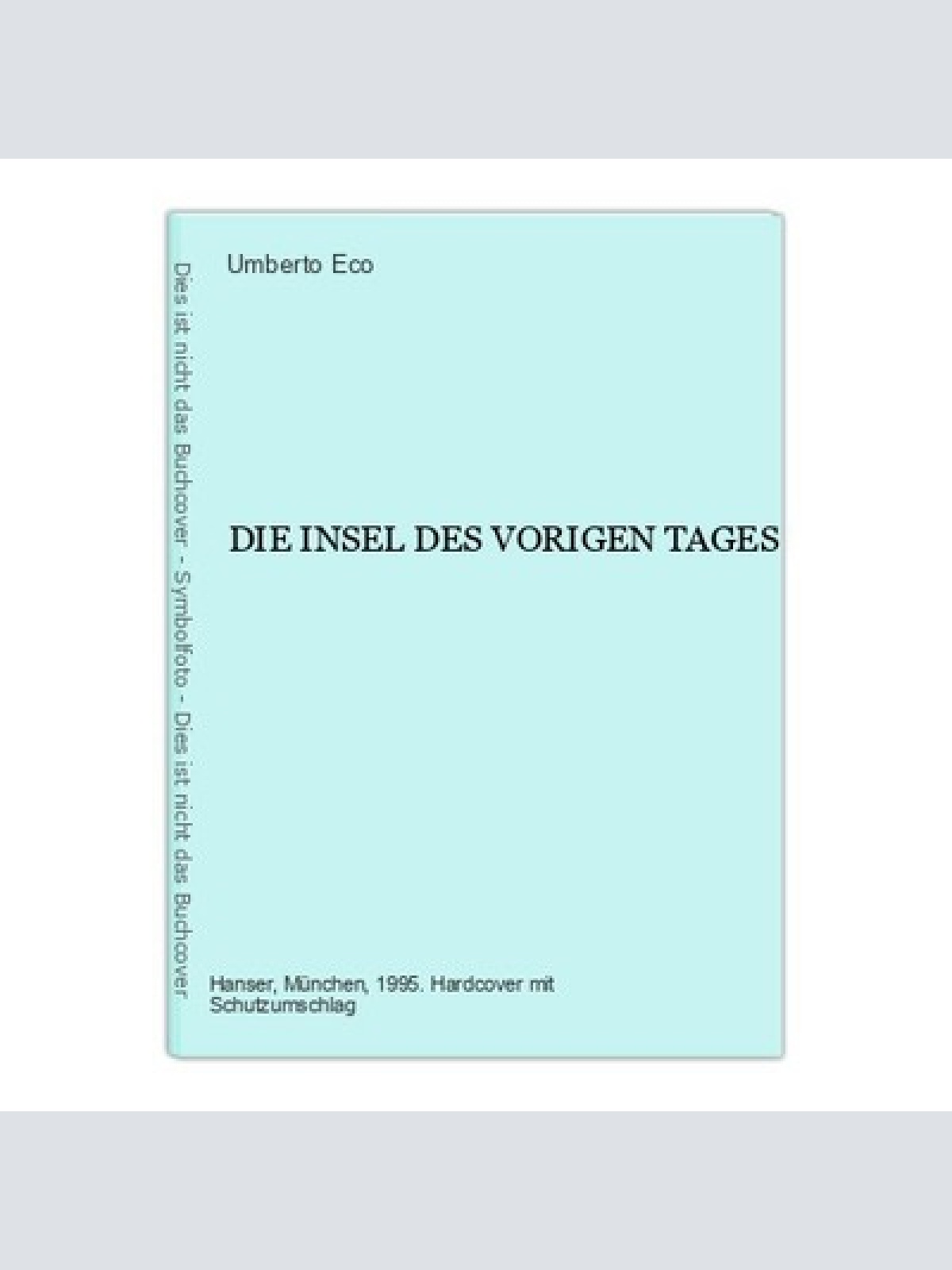 957 Umberto Eco DIE INSEL DES VORIGEN TAGES HC ABENTEUER ROMAN