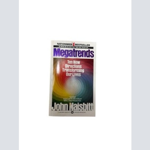 MEGATRENDS: TEN NEW DIRECTIONS TRANSFORMING OUR LIVES. Naisbitt, John.: