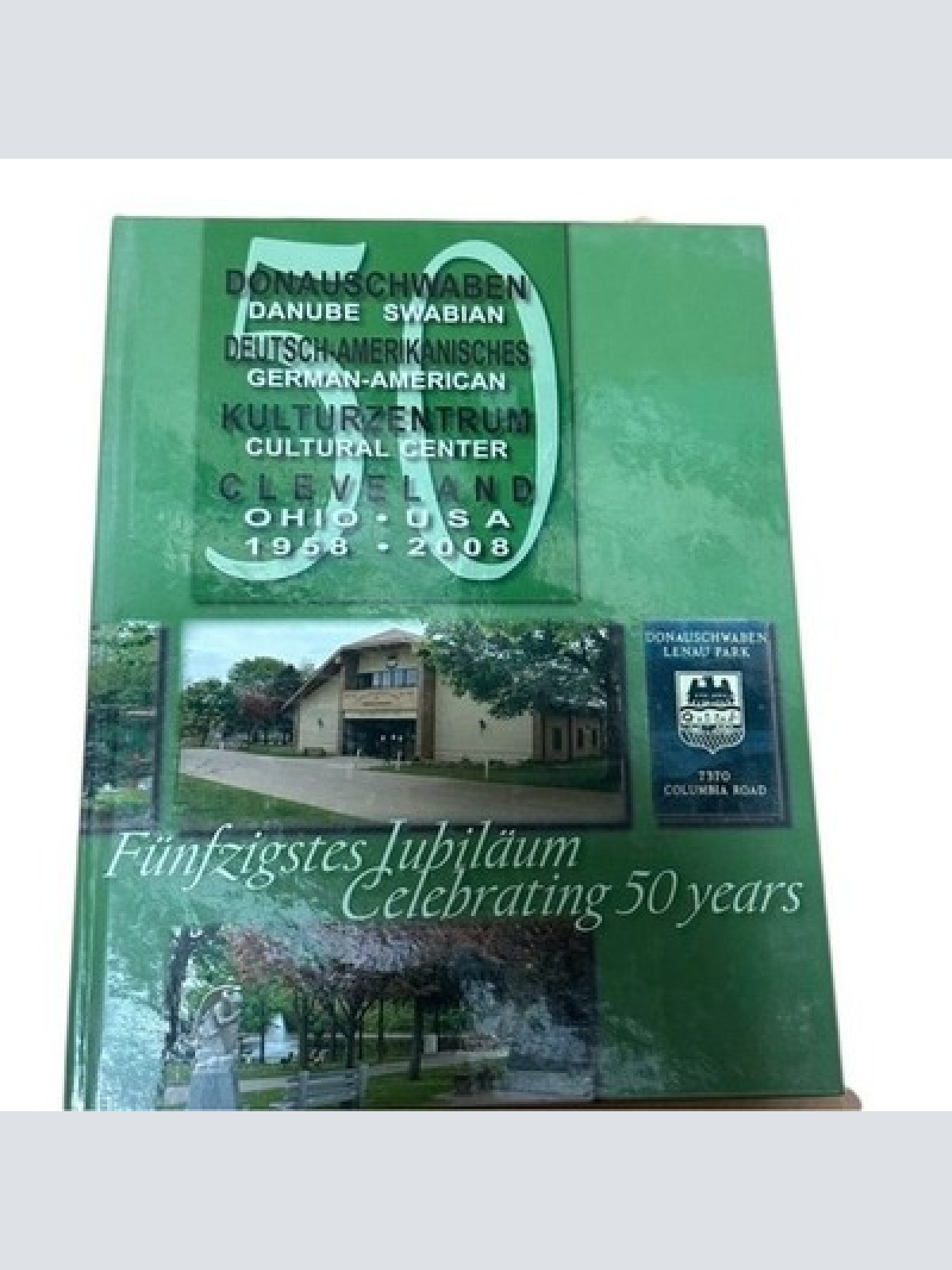 50. Jubiläum Donauschwaben Cleveland, Ohio, USA. [german & english] Donauschwabe