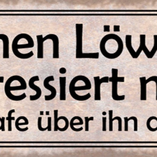Schild Einen Löwen Interessiert Nicht Was Schafe Über Ihn Denken 27x10