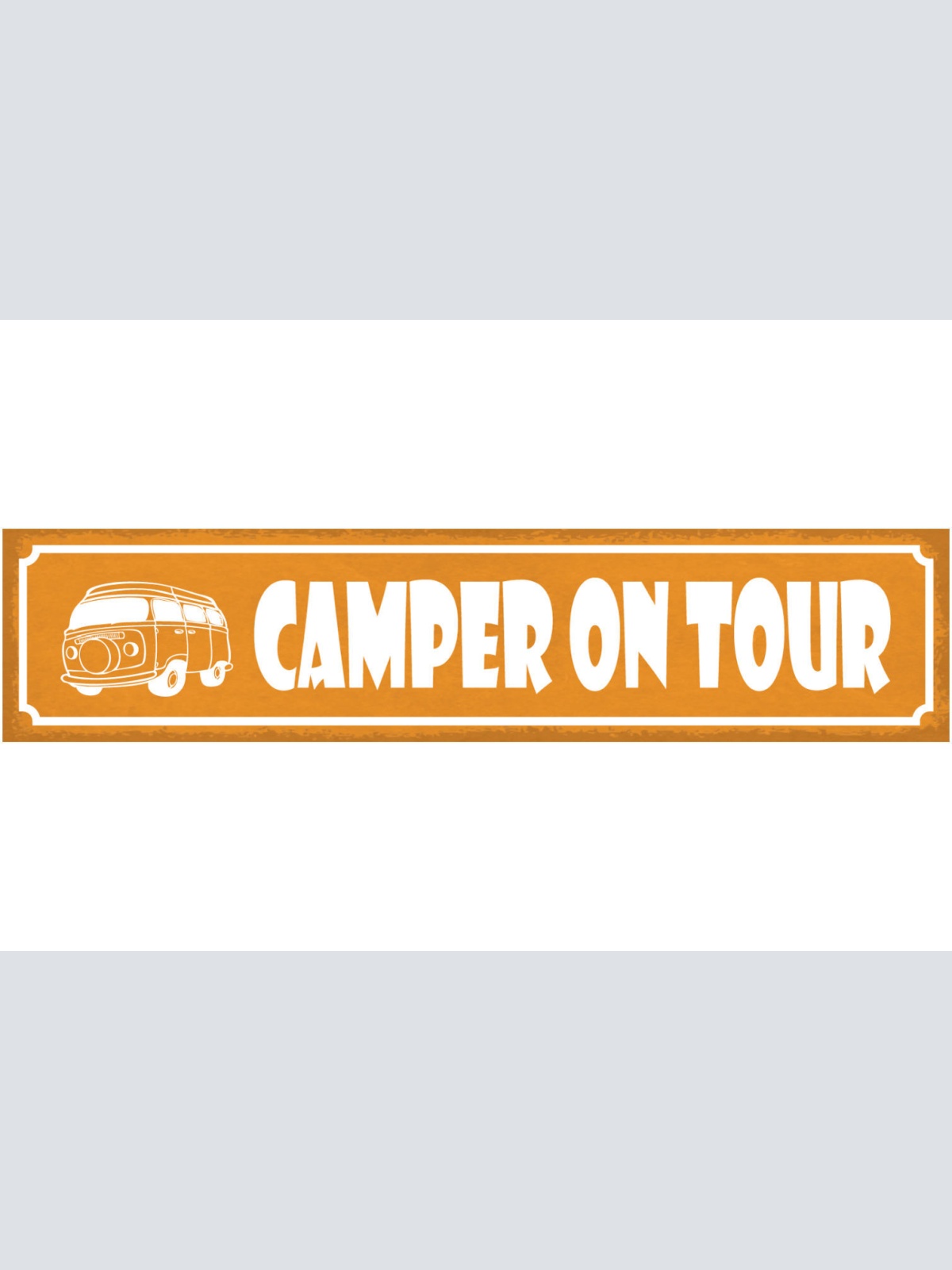 Schild Camper On Tour Camping Wohnmobil Camping Bus 46 x 10 Blech od. Holz