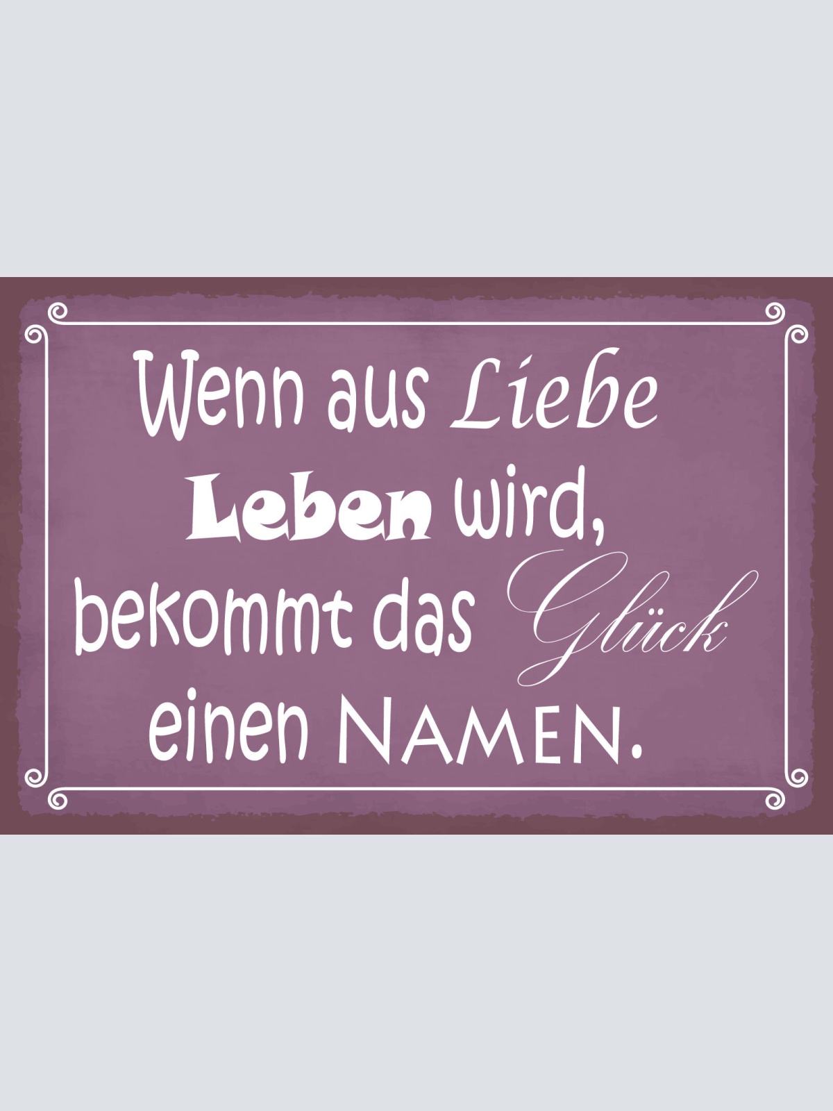 Schild Liebe Leben Glück Namen Ehe Beziehung 12x18 / 20x30 / 30x40 Blech od.Holz