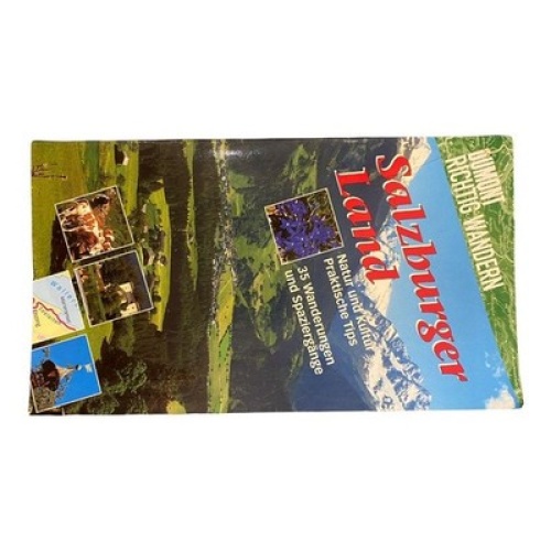 SALZBURGER LAND Natur und Kultur ; praktische Tips ; 35 Wanderungen