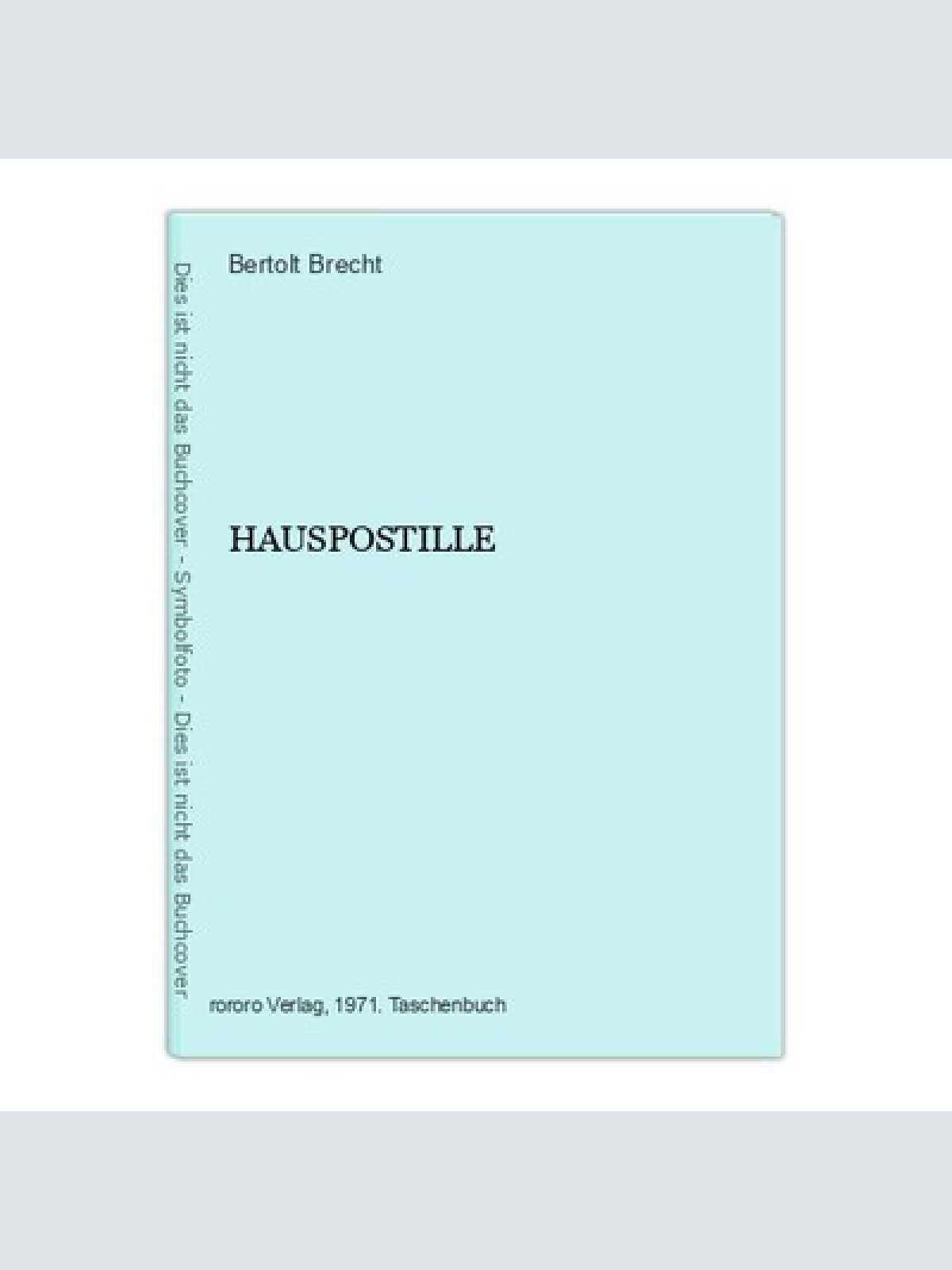 7345 Bertolt Brecht Bertolt Brechts HAUSPOSTILLE rororo Verlag