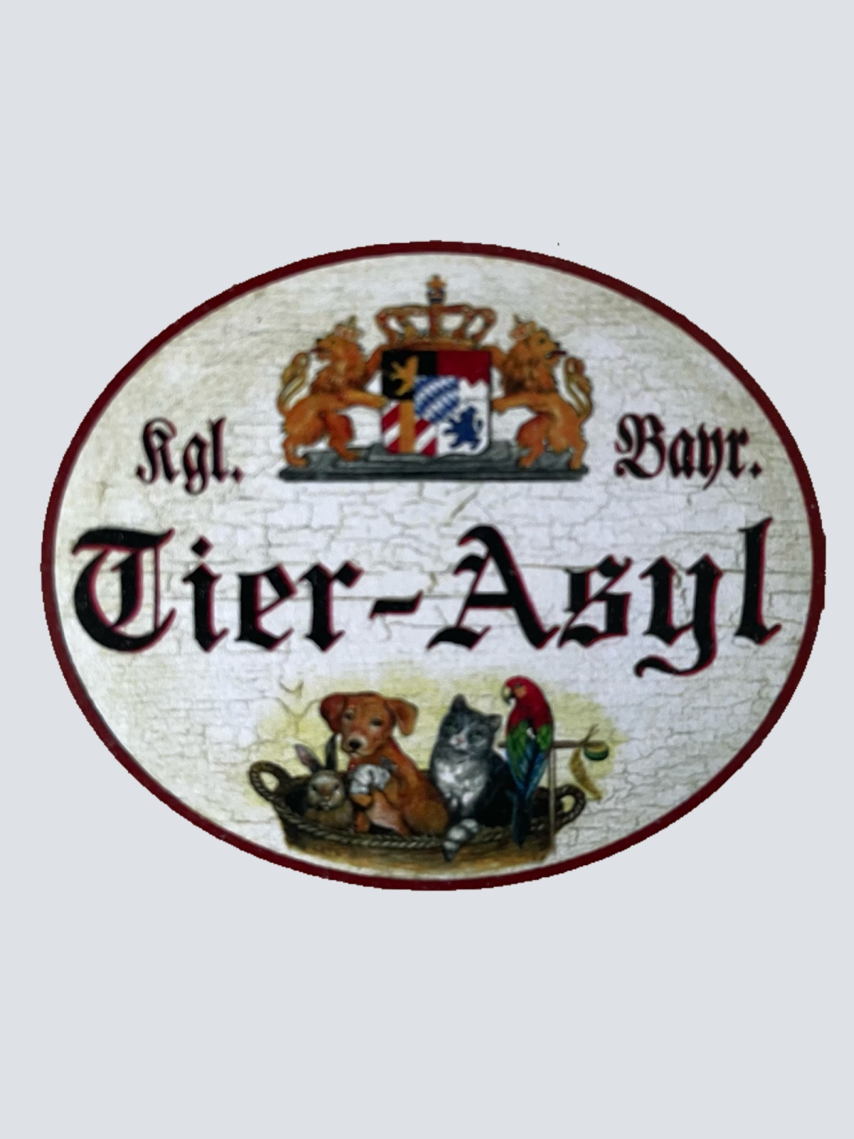 Nostalgie Holzschild Bayern Königlich Bayerisches Tierasyl Tier Heim Schild