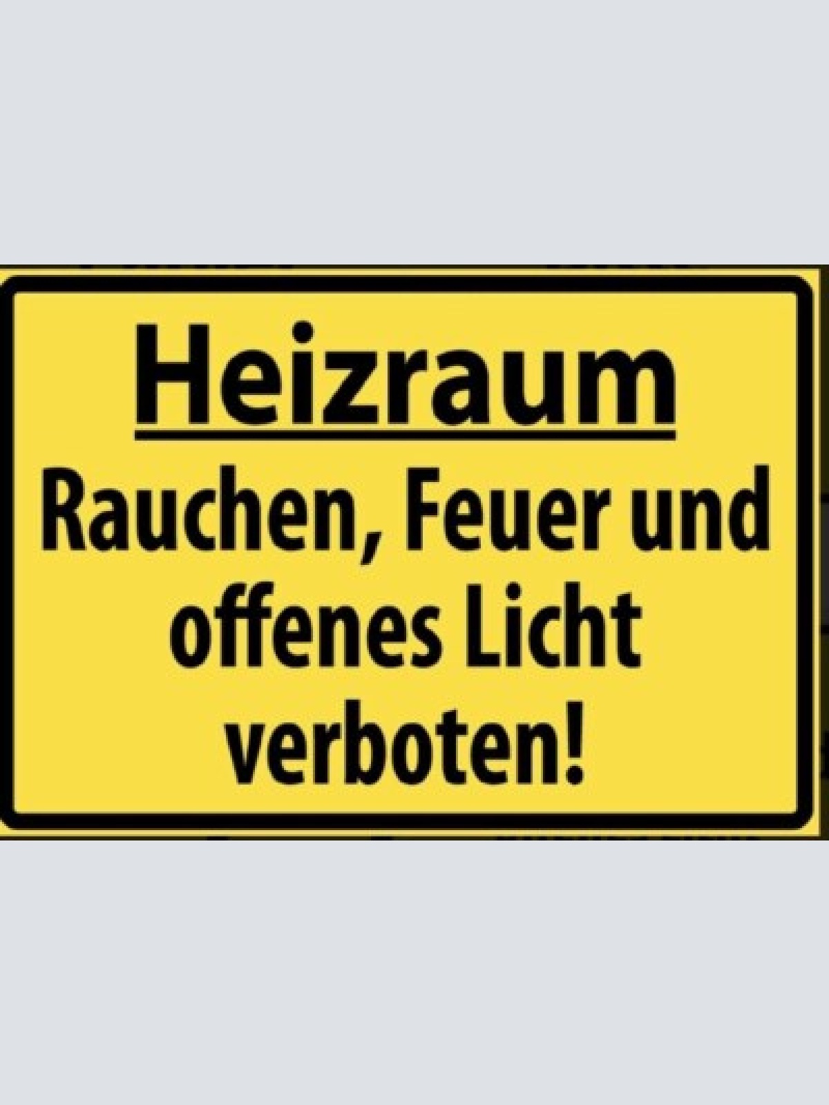 Nostalgie schild heizraum verbotsschild 12x18/20x30/30x40 blech od.holz