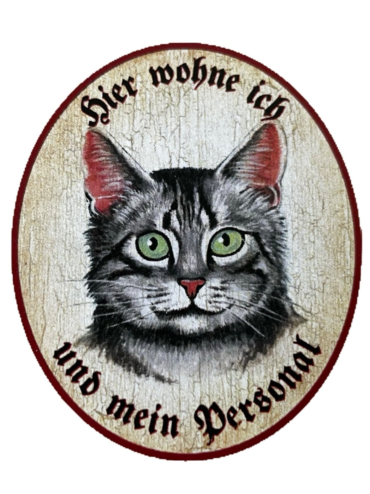 KuK Nostalgie Holzschild "Hier wohne ich und mein Personal“ Katze Tabby Getigert