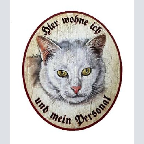 Kuk nostalgie holzschild "hier wohne ich und mein personal“ katze weiß