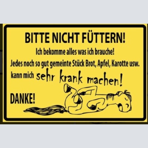 Schild pferd bitte nicht füttern spruch 12x18/20x30/30x40 blech oder holz