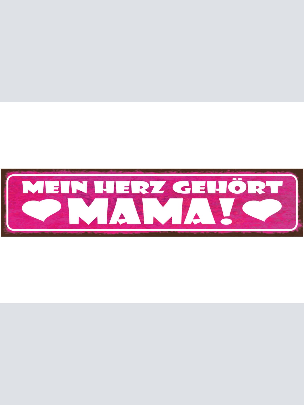 Schild Mein Herz Gehört Mama Mutter Eltern Kind Liebe 46 x 10 Blech od. Holz