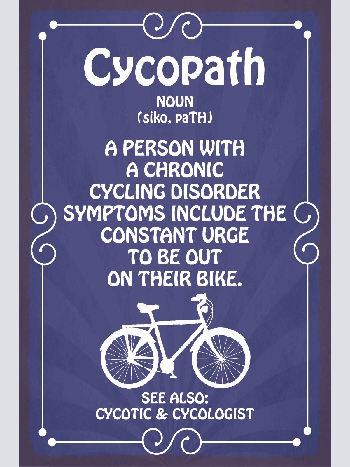 Schild Cycopath Bike Fahrrad fahren Hobby 12x18 / 20x30 / 30x40 Blech od. Holz