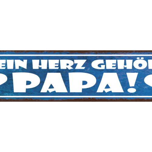 Schild Mein Herz Gehört Papa Vater Eltern Kind Liebe 46 x 10 Blech od. Holz
