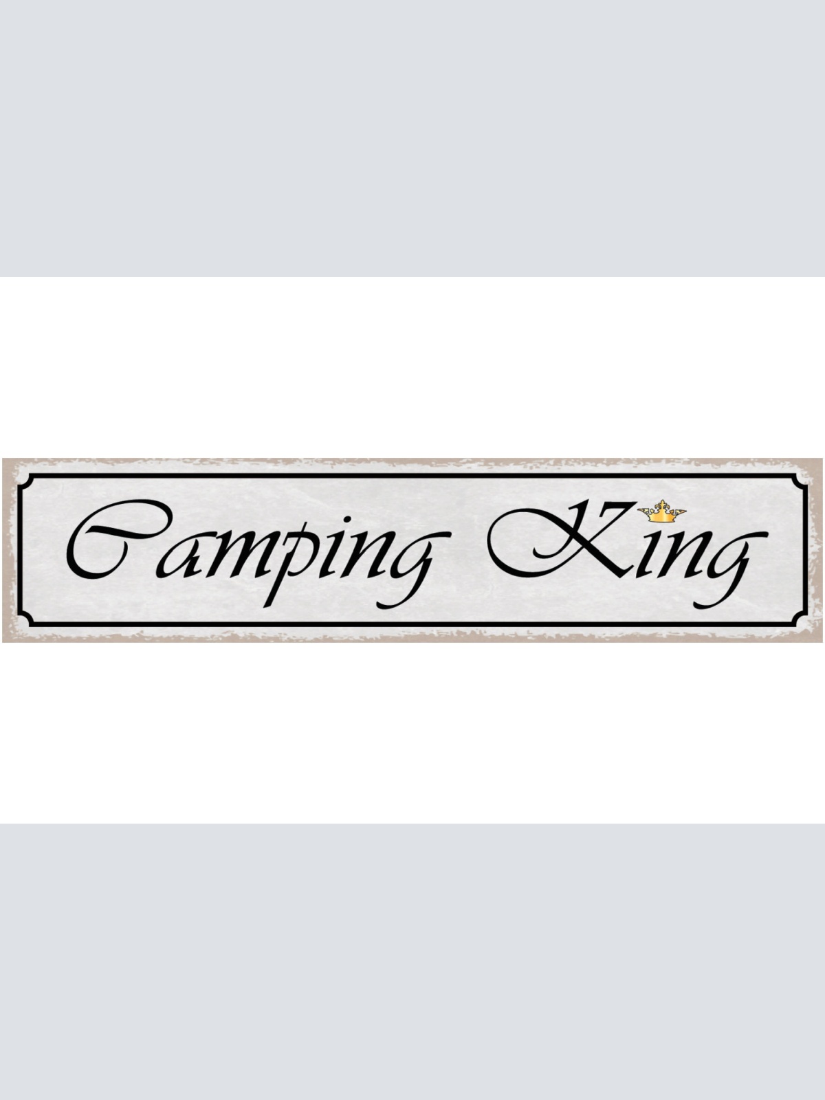 Schild Camping King Campen Zelt Wohnmobil Camper Bus 46 x 10 Blech od. Holz
