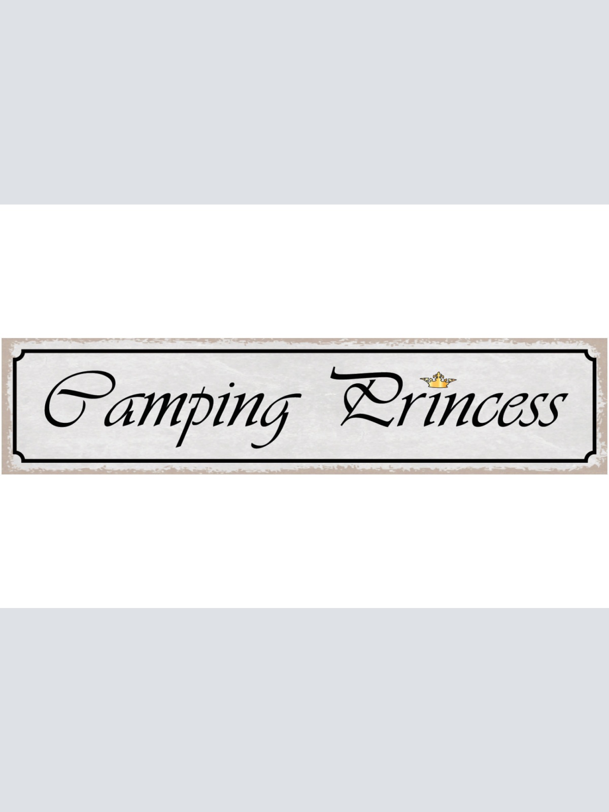 Schild Camping Princess Campen Zelt Wohnmobil Camper Bus 46 x 10 Blech od. Holz