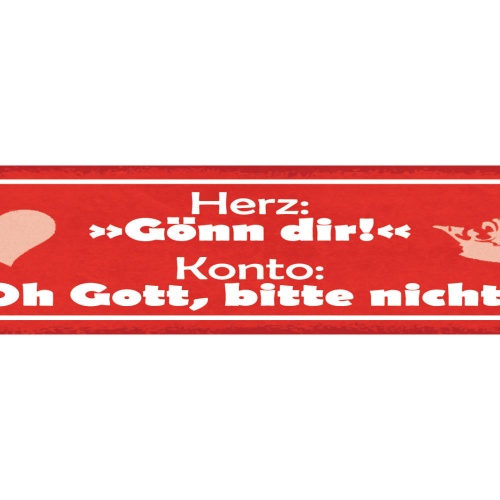 Schild Herz: Gönn Dir Konto: Oh Gott, Bitte Nicht Geld 46 x 10 Blech od. Holz