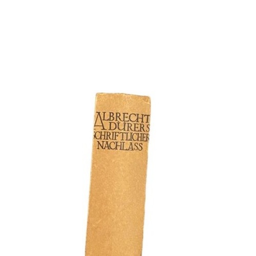 4279 A. DÜRERS SCHRIFTL. NACHLASS m. 12 ZEICHNUNGEN u. 3 HOLZSCHNITTEN DÜRERS