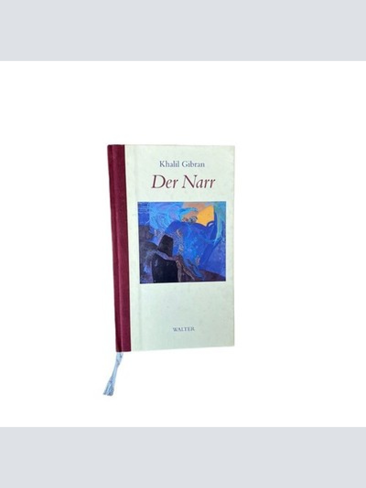 6336 Khalil ?ibr?n DER NARR Lebensweisheit in Parabeln HC +Abb