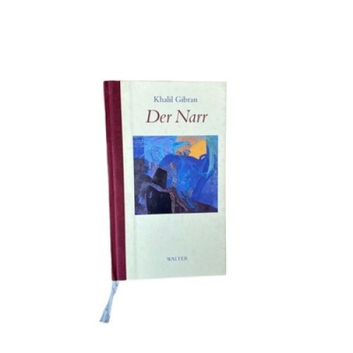 6336 Khalil ?ibr?n DER NARR Lebensweisheit in Parabeln HC +Abb