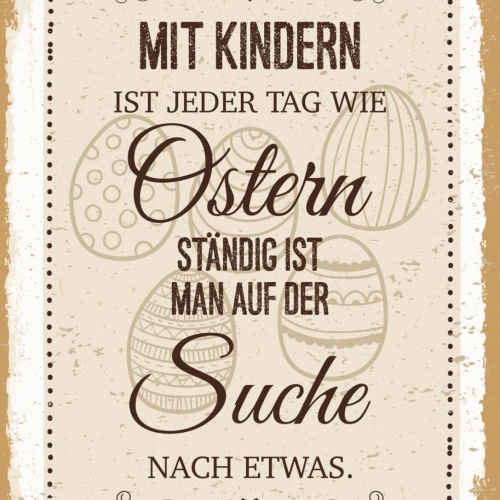 Schild Mit Kindern Ist Jeder Tag Wie Ostern Suche 12x18 20x30 30x40 Blech/Holz