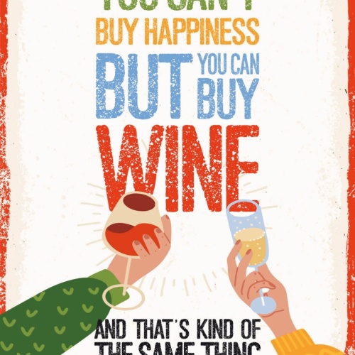 Schild You Can't Buy Happiness But You Can Buy Wine 12x18 20x30 30x40 Blech/Holz