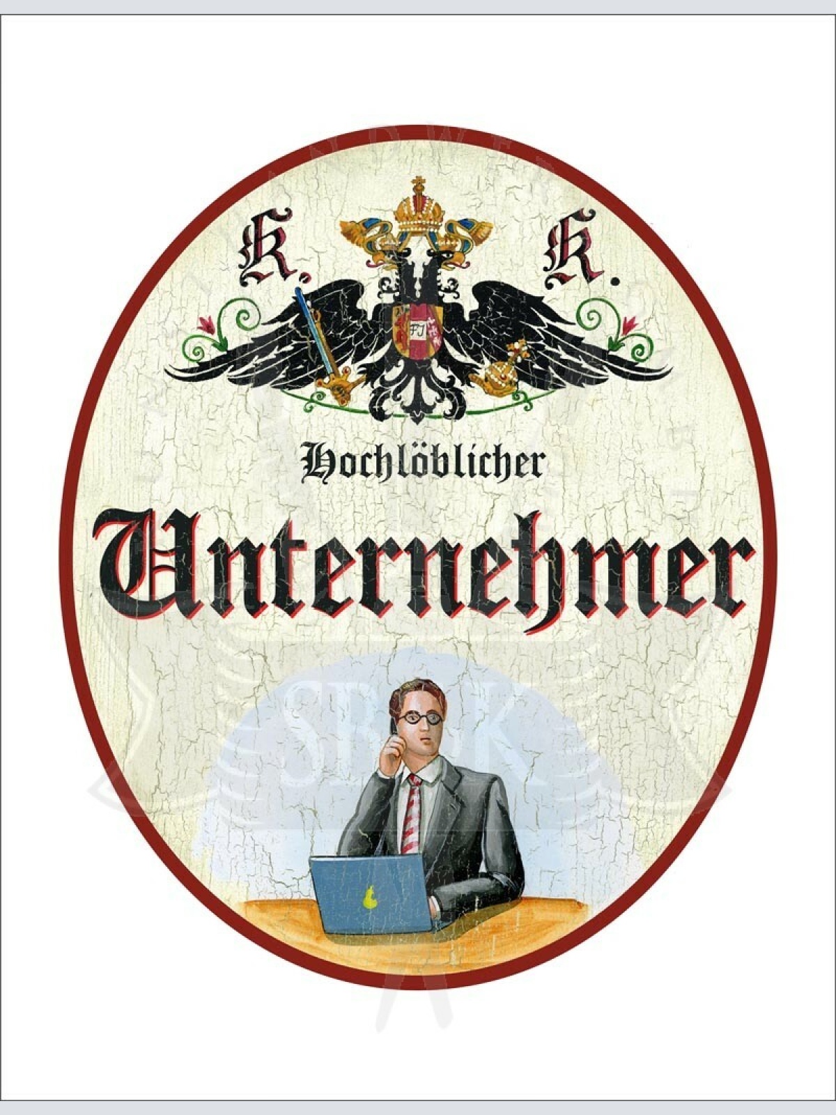 KuK Nostalgie Holzschild - Hochlöblicher Unternehmer - Anzug Telefon Laptop TH