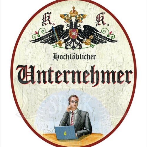 KuK Nostalgie Holzschild - Hochlöblicher Unternehmer - Anzug Telefon Laptop TH