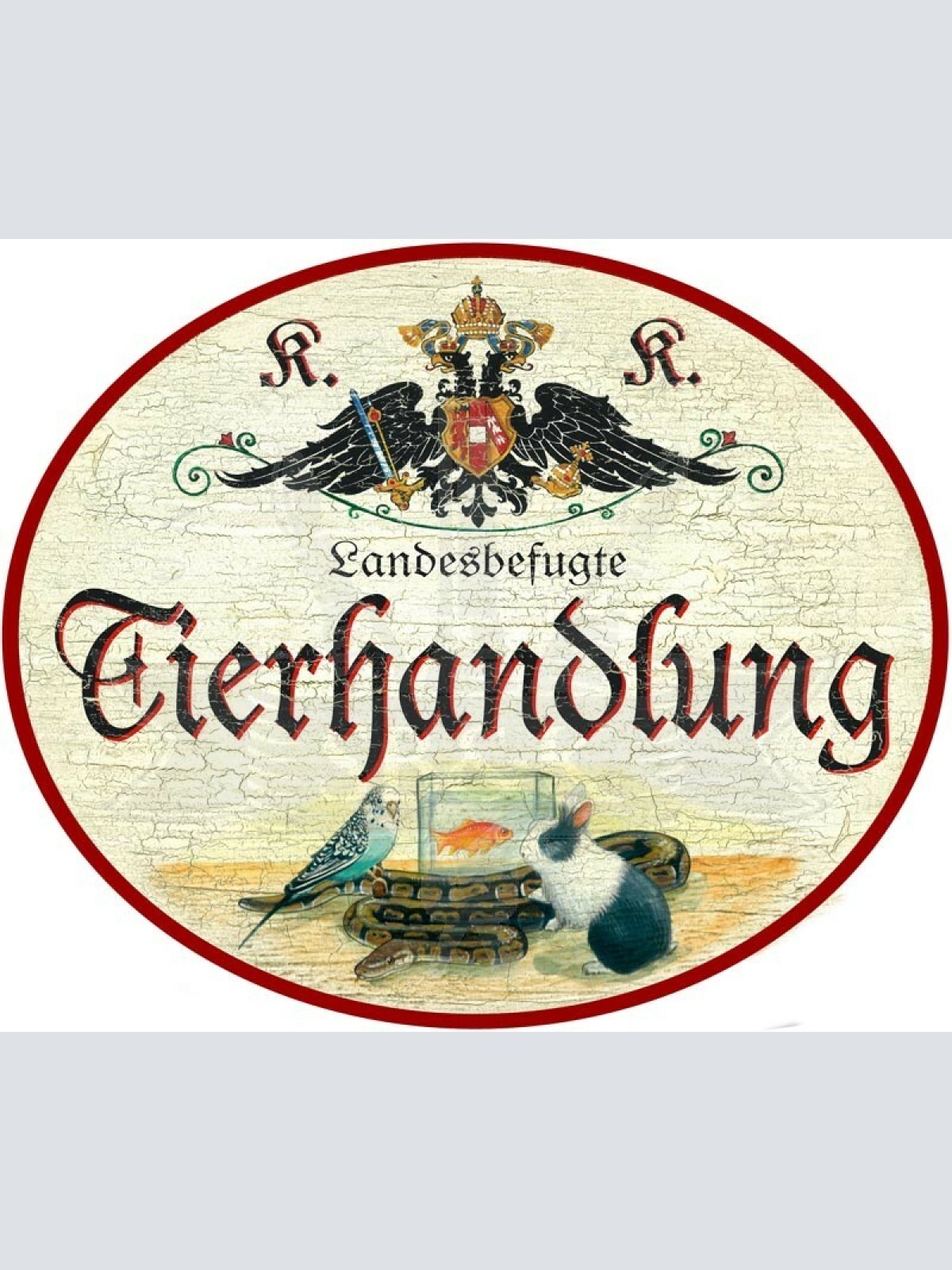 KuK Nostalgie Holzschild - Landesbefugte Tierhandlung - Vogel Fisch Kaninchen TH