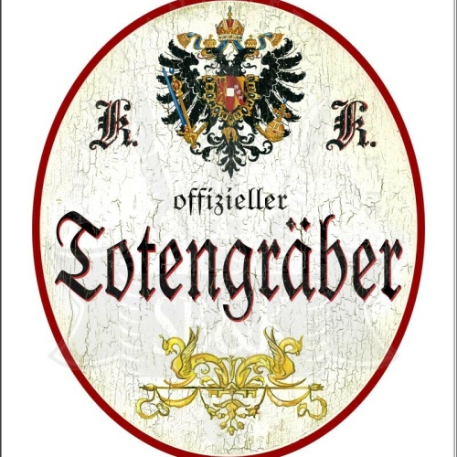 KuK Nostalgie Holzschild - Offizieller Totengräber - Ornament TH