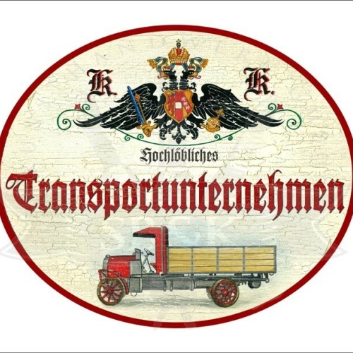 KuK Nostalgie Holzschild - Hochlöbliches Transportunternehmen - Lastwagen LKW TH