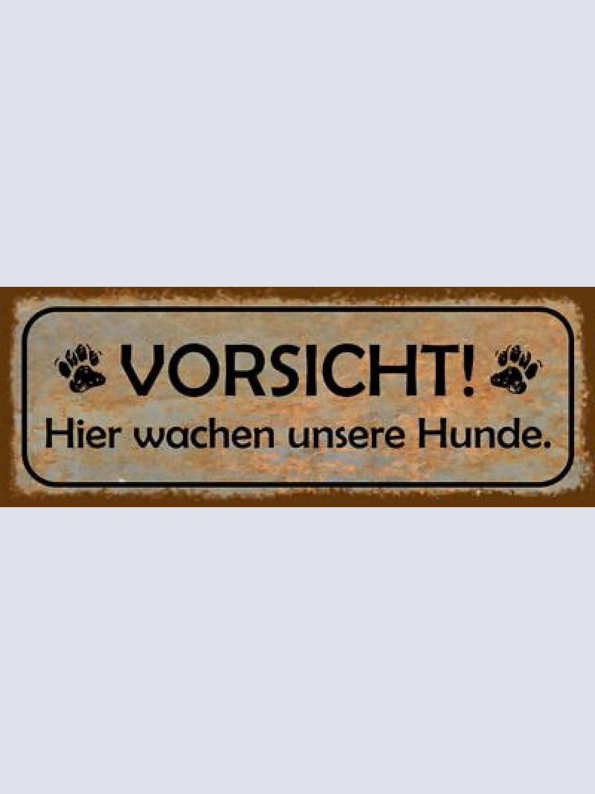 Schild vorsicht hier wachen unsere hunde hund wachhund 27 x 10 blech od. holz