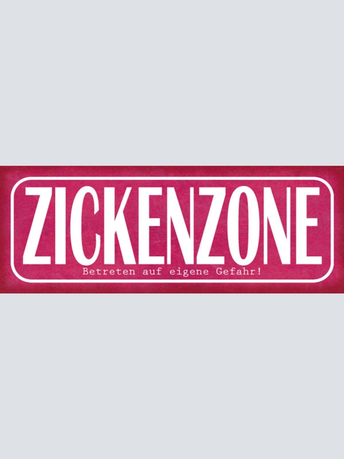 Schild Zicken Zone Betreten Auf Eigene Gefahr Frau Zimmer 27x10 Blech od.Holz