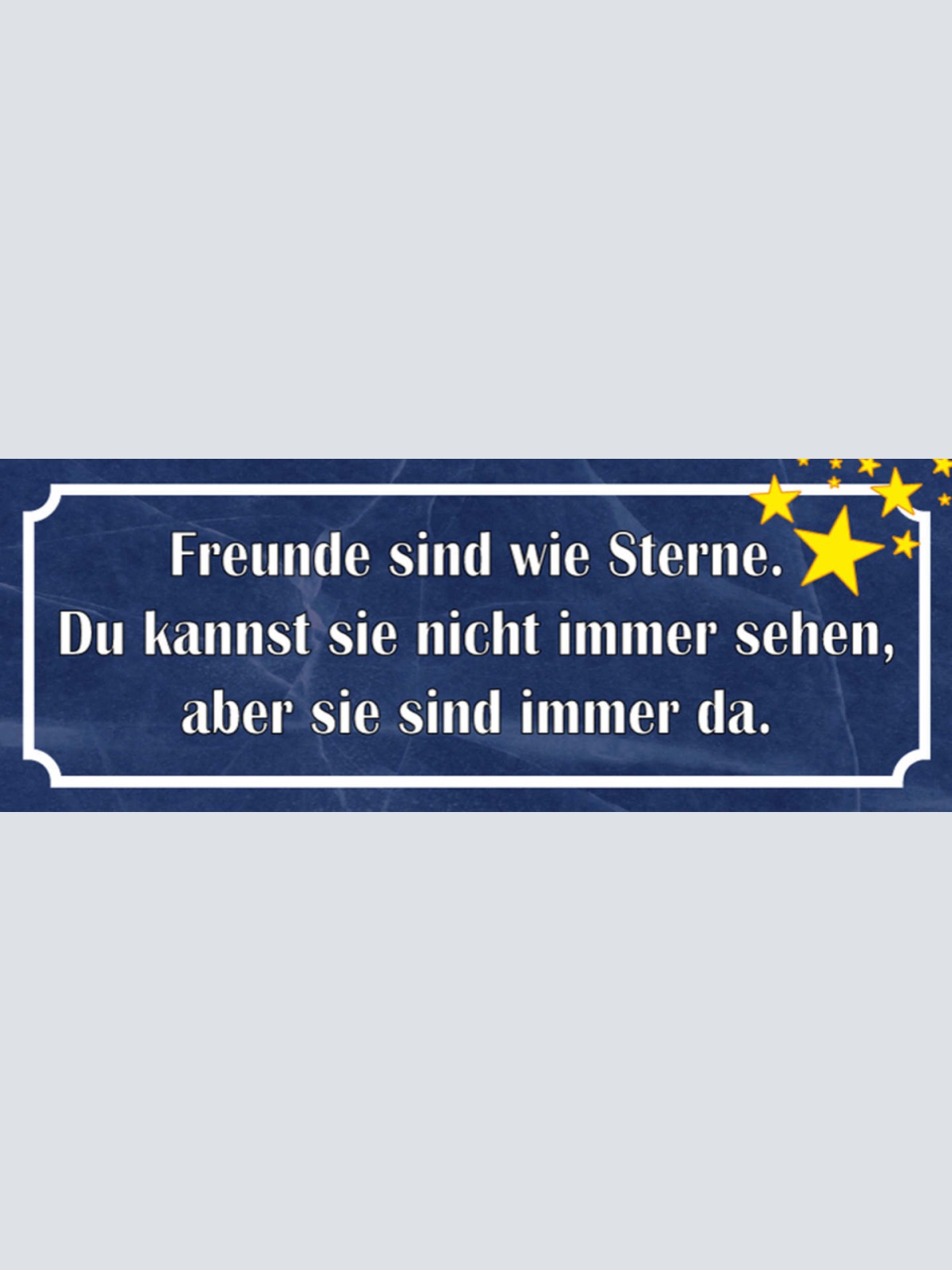 Schild Freunde Sind Wie Sterne Du Kannst Sie Nicht Immer Sehen Sie Sind Immer Da