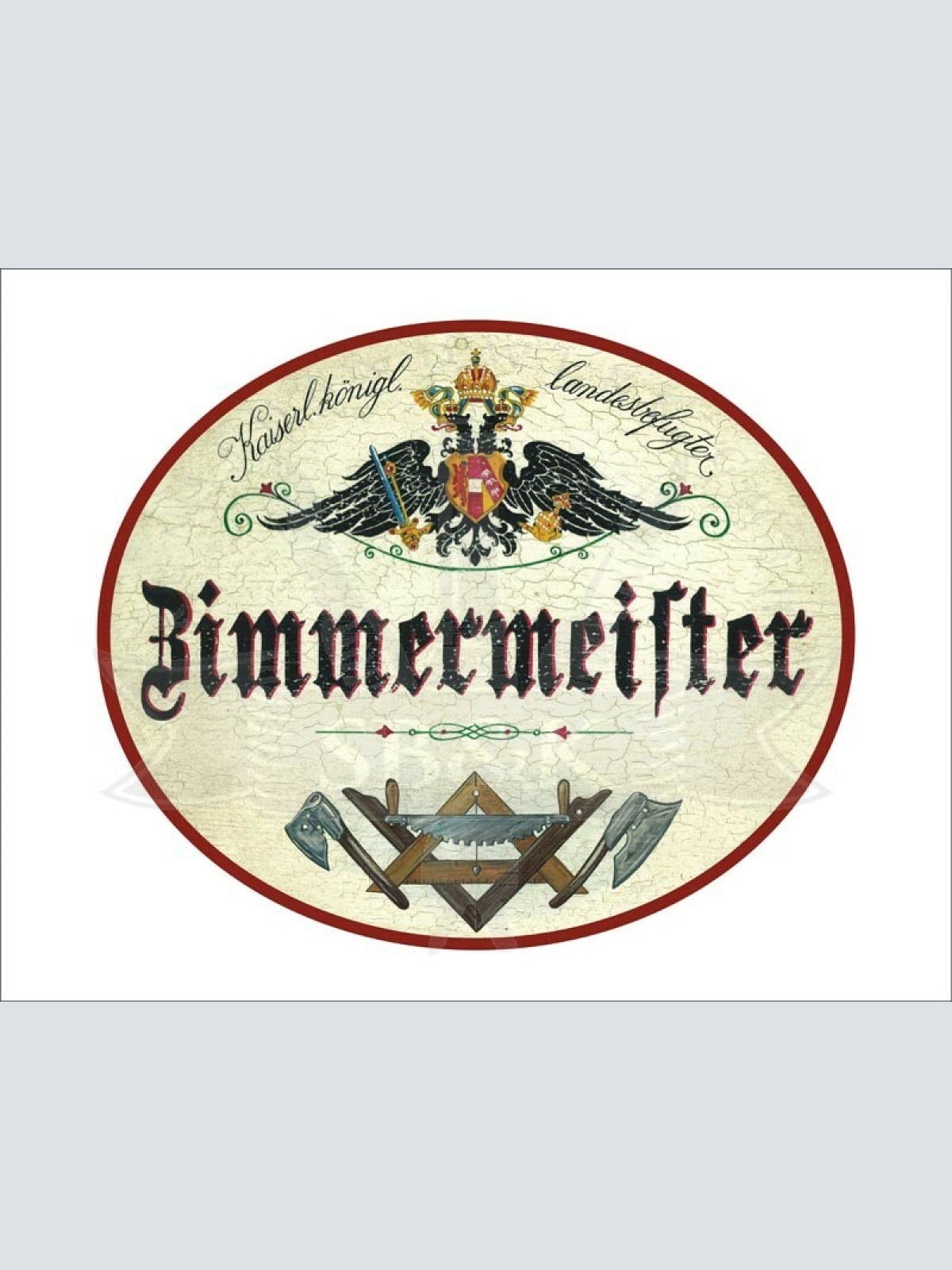 KuK Nostalgie Holzschild - Landesbefugter Zimmermeister - Werkzeuge Axt TH