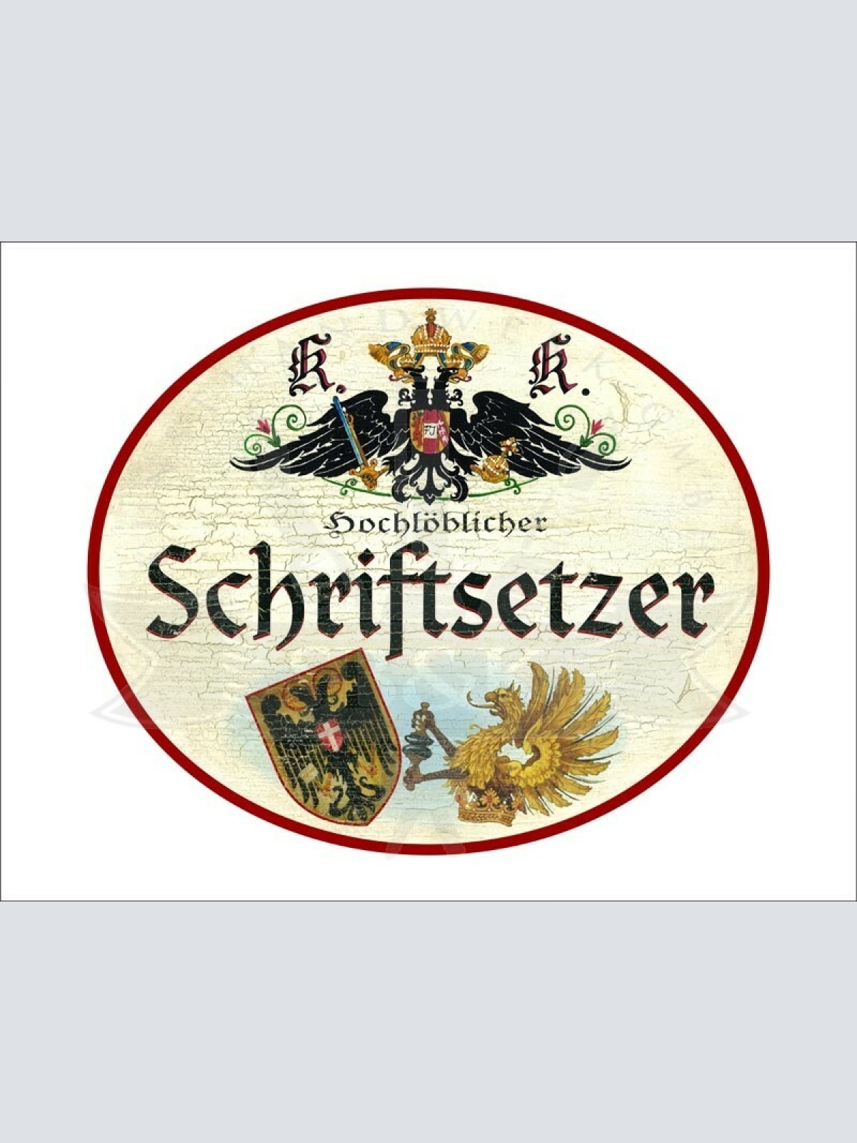 KuK Nostalgie Holzschild - Hochlöblicher Schriftsetzer - Wappen TH
