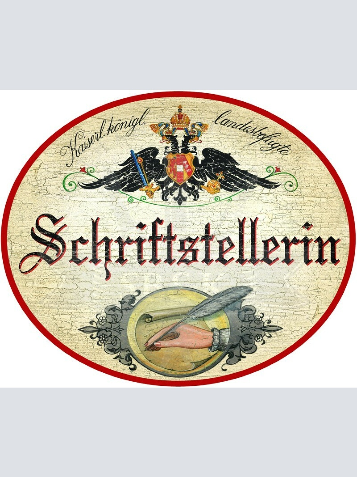 KuK Nostalgie Holzschild - Landesbefugte Schriftstellerin - Feder Hand Papier TH