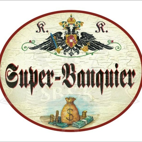 KuK Nostalgie Holzschild - Super-Banquier - Geldsack TH