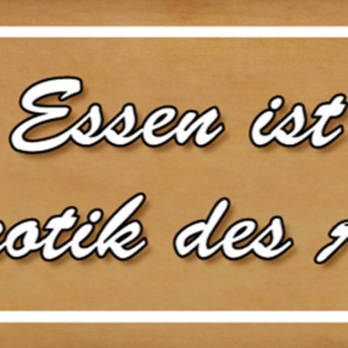 Schild Essen Ist Die Erotik Des Alltags Restaurant Kochen 27x10 Blech od.Holz