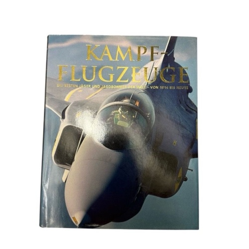 Kampfflugzeuge - Die besten Jäger und Jagdbomber der Welt - von 1914 bis heute W