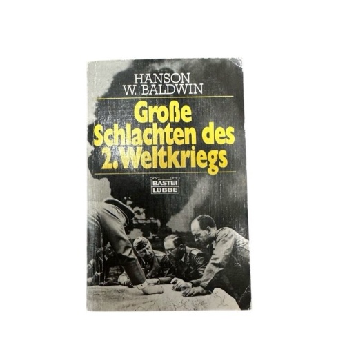 Große Schlachten des 2. Weltkriegs (Zeitgeschichte. Bastei Lübbe Taschenbücher)
