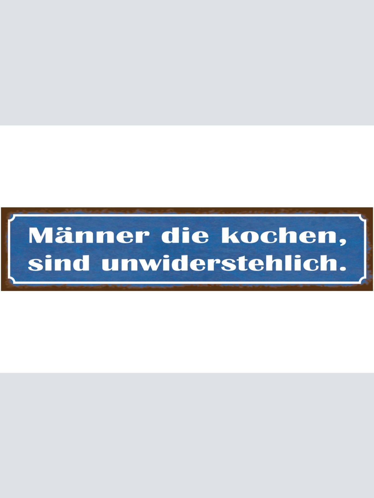 Schild Männer Kochen Unwiderstehlich Küche Koch Essen 46 x 10 Blech od. Holz