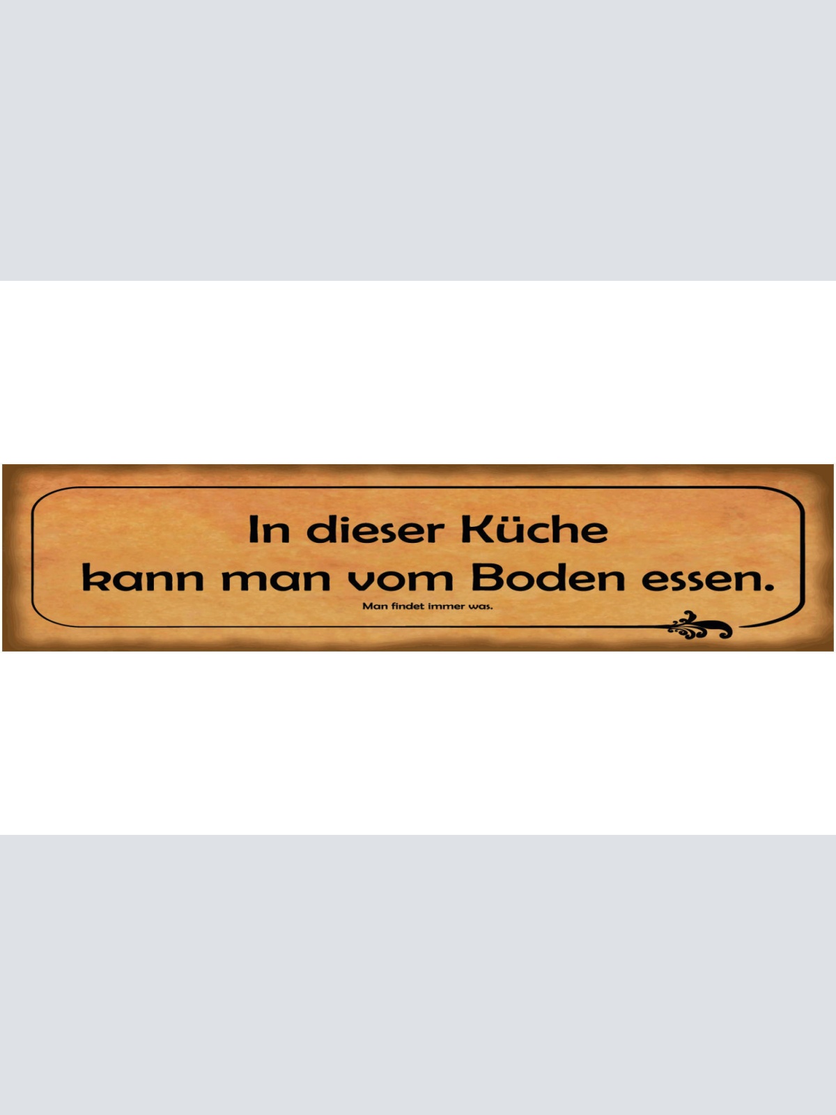 Schild Küche Boden Essen Kochen Sauber Schmutzig Putzen 46 x 10 Blech od. Holz
