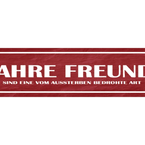 Schild Wahre Freunde Echte Selten Ausssterben Seltenheit 46 x 10 Blech od. Holz