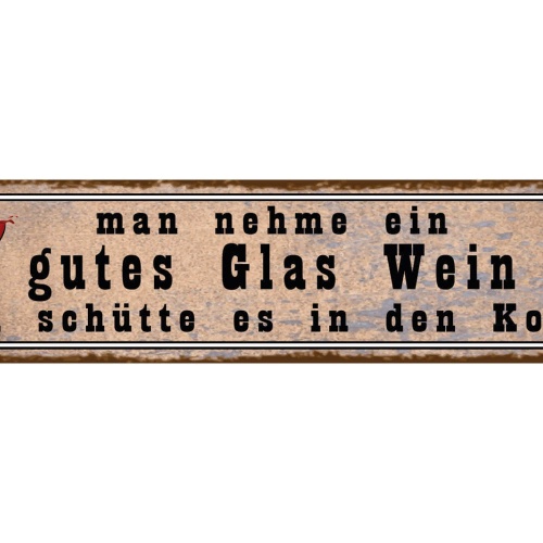 Schild Glas Wein Koch Kochen Küche Alkohol Trinken Rebe 46 x 10 Blech od. Holz
