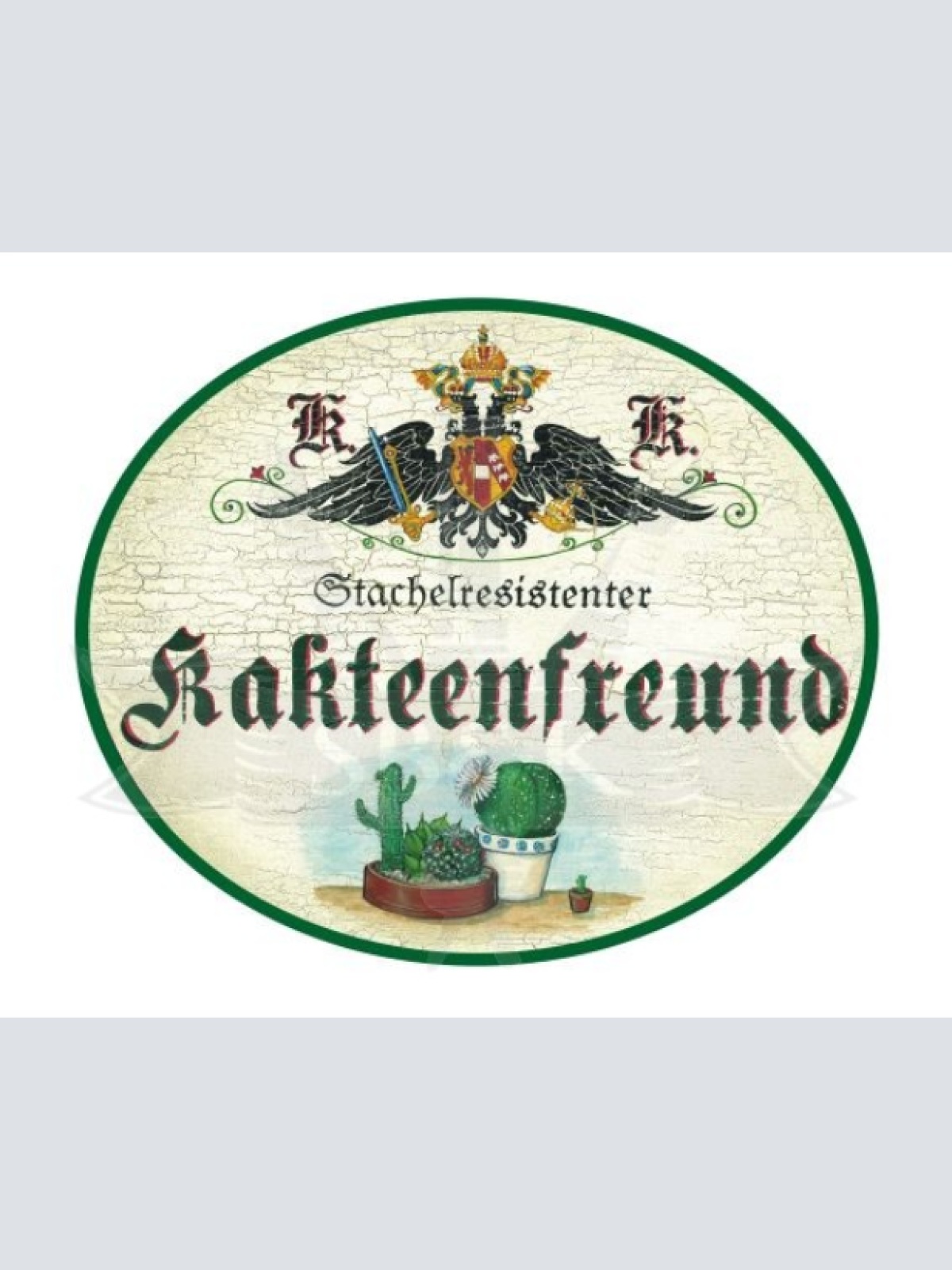 KuK Nostalgie Holzschild Stachelresistenter Kakteenfreund