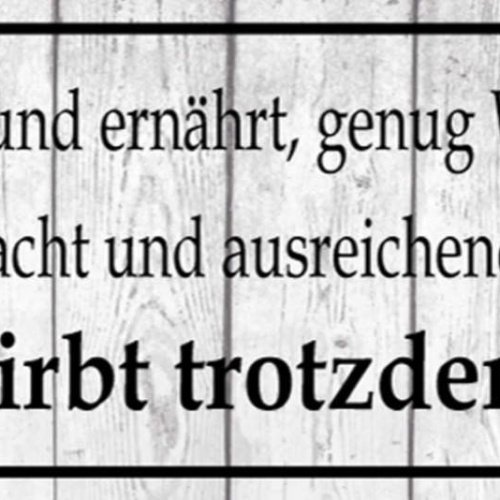 Schild Wer Sich Gesund Ernährt Wasser Trinkt Sport Macht Schläft Stirbt Trotzdem